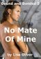 [Bound and Bonded 05] • No Mate of Mine